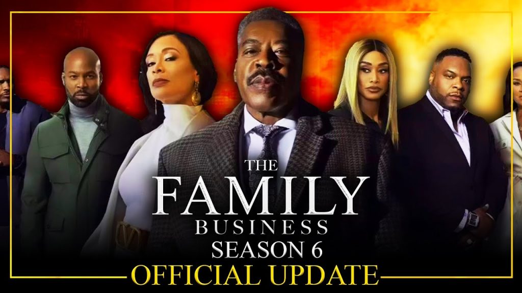 The Family Business Season 6 – What’s New & What to Expect